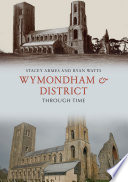 Wymondham and District Through Time book cover